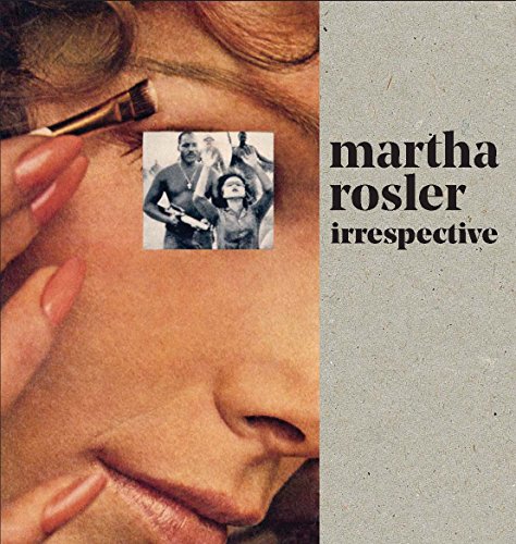 Stock image for Martha Rosler: Irrespective for sale by PsychoBabel & Skoob Books