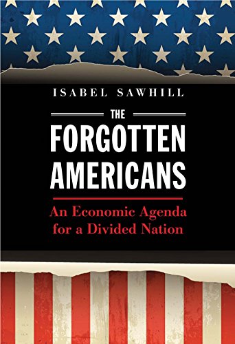 Beispielbild fr The Forgotten Americans: An Economic Agenda for a Divided Nation zum Verkauf von BookHolders