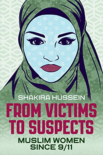 Beispielbild fr From Victims to Suspects : Muslim Women Since 9/11 zum Verkauf von Better World Books