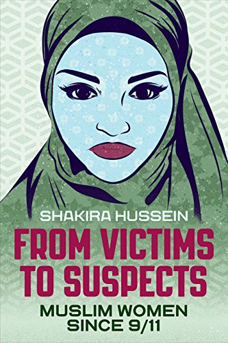 Stock image for From Victims to Suspects : Muslim Women Since 9/11 for sale by Better World Books