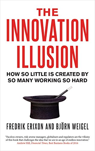 Stock image for The Innovation Illusion for sale by Blackwell's