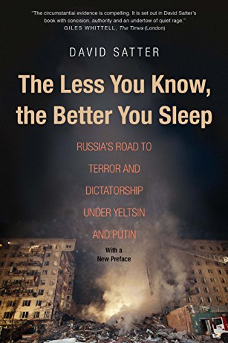 Imagen de archivo de The Less You Know, the Better You Sleep: Russia's Road to Terror and Dictatorship Under Yeltsin and Putin a la venta por ThriftBooks-Dallas