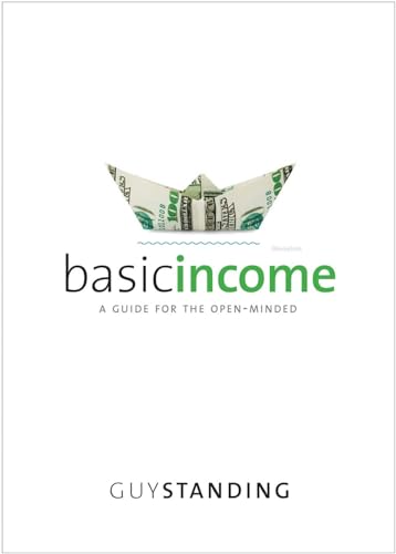 Beispielbild fr Basic Income: A Guide for the Open-Minded zum Verkauf von BooksRun