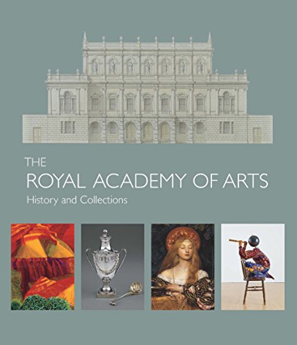 

The Royal Academy of Arts: History and Collections [Hardcover ]
