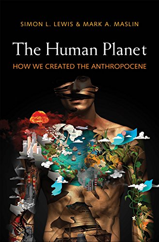 Beispielbild fr Human Planet: How We Created the Anthropocene zum Verkauf von Powell's Bookstores Chicago, ABAA