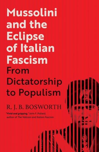 Beispielbild fr Mussolini and the Eclipse of Italian Fascism zum Verkauf von Blackwell's