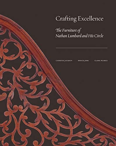 Imagen de archivo de Crafting Excellence: The Furniture of Nathan Lumbard and His Circle a la venta por Midtown Scholar Bookstore