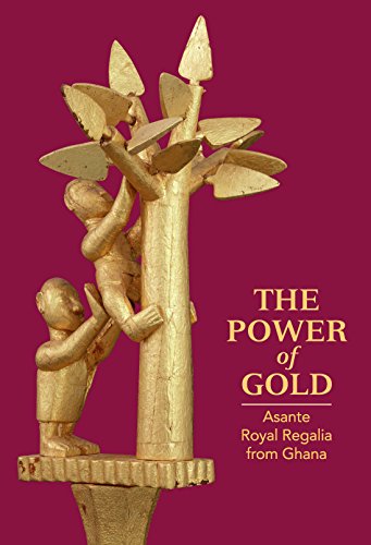 Imagen de archivo de The Power of Gold: Asante Royal Regalia from Ghana a la venta por Midtown Scholar Bookstore