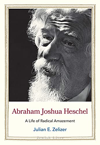 Beispielbild fr Abraham Joshua Heschel : A Life of Radical Amazement zum Verkauf von Better World Books