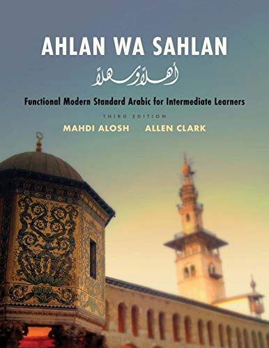 Imagen de archivo de Ahlan wa Sahlan: Functional Modern Standard Arabic for Intermediate Learners a la venta por Midtown Scholar Bookstore