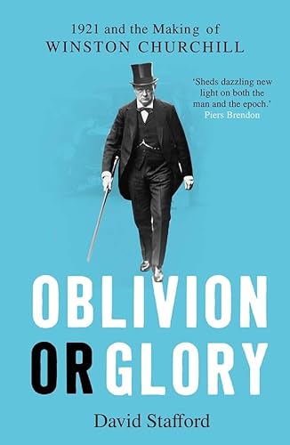 Stock image for Oblivion or Glory: 1921 and the Making of Winston Churchill for sale by ThriftBooks-Atlanta