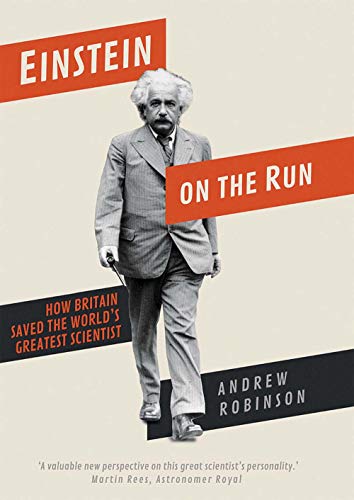 Beispielbild fr Einstein on the Run: How Britain Saved the Worlds Greatest Scientist zum Verkauf von Books From California