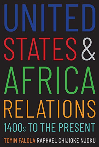 Imagen de archivo de United States and Africa Relations, 1400s to the Present a la venta por HPB-Red