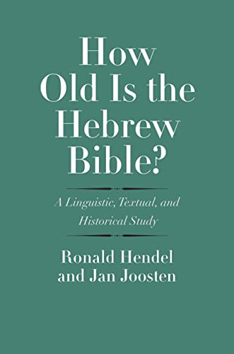 Stock image for How Old Is the Hebrew Bible?: A Linguistic, Textual, and Historical Study (The Anchor Yale Bible Reference Library) for sale by Dorothy Meyer - Bookseller