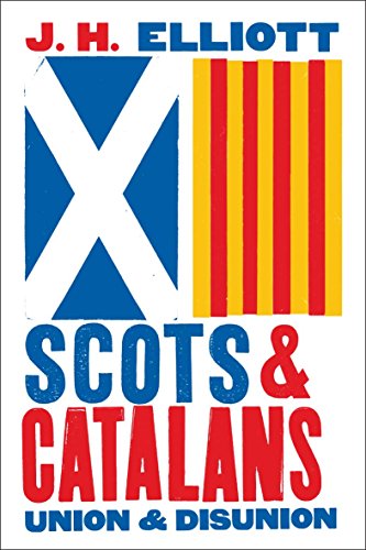 Beispielbild fr Scots and Catalans: Union and Disunion zum Verkauf von ThriftBooks-Dallas