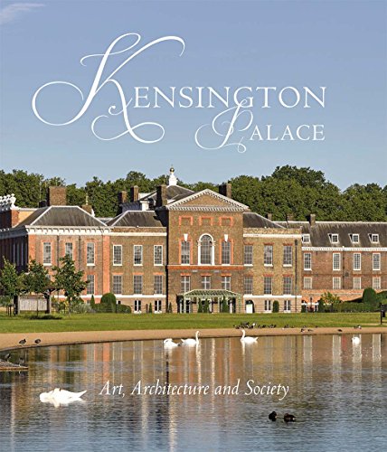 9780300236538: Kensington Palace: Art, Architecture and Society