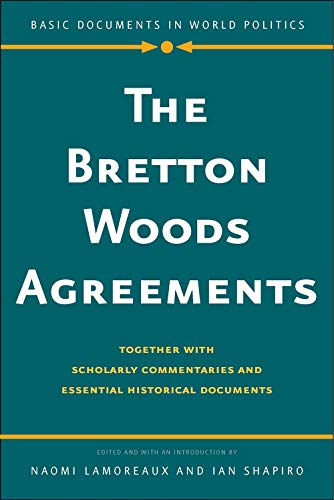 Imagen de archivo de The Bretton Woods Agreements: Together with Scholarly Commentaries and Essential Historical Documents (Basic Documents in World Politics) a la venta por HPB-Blue