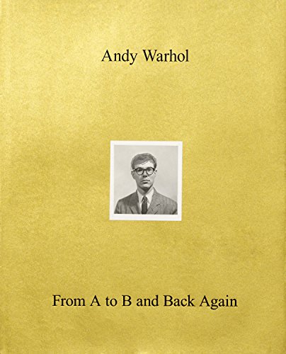 Stock image for Andy Warhol: From A to B and Back Again for sale by Jeff Hirsch Books, ABAA