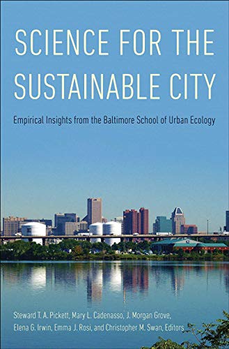 9780300238327: Science for the Sustainable City: Empirical Insights from the Baltimore School of Urban Ecology