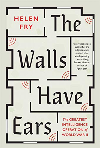 Beispielbild fr The Walls Have Ears: The Greatest Intelligence Operation of World War II zum Verkauf von WorldofBooks
