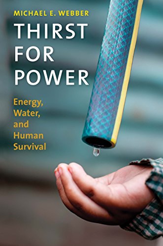 Beispielbild fr Thirst for Power: Energy, Water, and Human Survival zum Verkauf von SecondSale