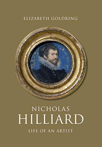 Beispielbild fr Nicholas Hilliard : Life of an Artist zum Verkauf von Better World Books Ltd