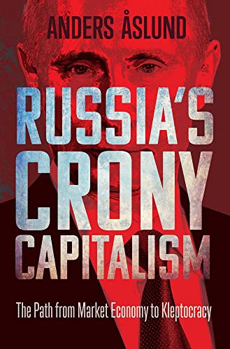 Imagen de archivo de Russia's Crony Capitalism: The Path from Market Economy to Kleptocracy a la venta por Midtown Scholar Bookstore