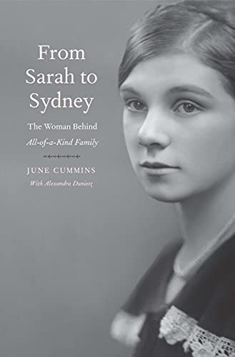 Stock image for From Sarah to Sydney: The Woman Behind All-of-a-Kind Family for sale by Open Books West Loop