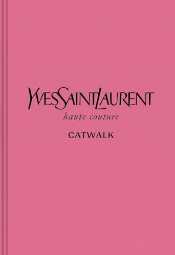 9780300243659: Yves Saint Laurent: The Complete Haute Couture Collections, 1962–2002