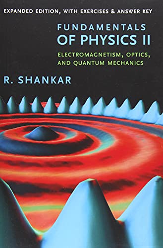 9780300243789: Fundamentals of Physics II: Electromagnetism, Optics, and Quantum Mechanics (The Open Yale Courses Series)