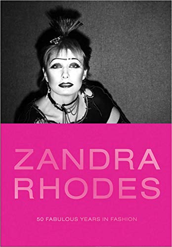 Beispielbild fr Zandra Rhodes: 50 Fabulous Years in Fashion zum Verkauf von Midtown Scholar Bookstore