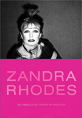 9780300244304: Zandra Rhodes: 50 Fabulous Years in Fashion
