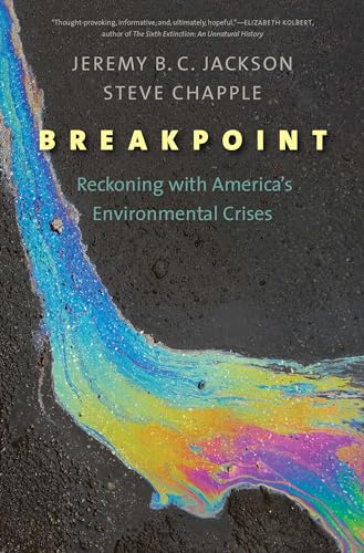 9780300244397: Breakpoint: Reckoning with America's Environmental Crises