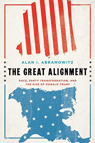 Imagen de archivo de The Great Alignment ? Race, Party Transformation, and the Rise of Donald Trump a la venta por Brook Bookstore