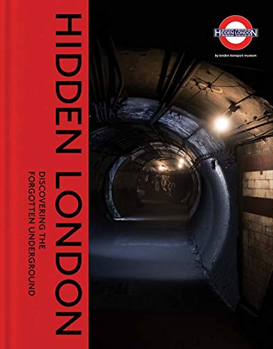 Beispielbild fr Hidden London: Discovering the Forgotten Underground zum Verkauf von Monster Bookshop