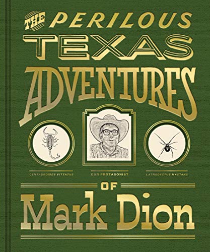 Stock image for The Perilous Texas Adventures of Mark Dion for sale by Half Price Books Inc.