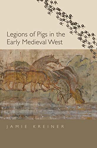Stock image for Legions of Pigs in the Early Medieval West (Yale Agrarian Studies Series) for sale by HPB-Red