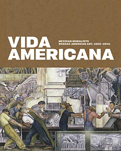 Beispielbild fr Vida Americana: Mexican Muralists Remake American Art, 1925-1945 zum Verkauf von Chiron Media