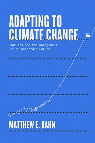 Beispielbild fr Adapting to Climate Change: Markets and the Management of an Uncertain Future zum Verkauf von WorldofBooks