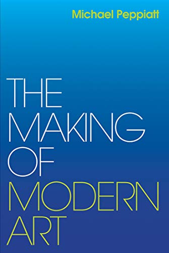 Beispielbild fr The Making of Modern Art: Selected Writings zum Verkauf von WorldofBooks