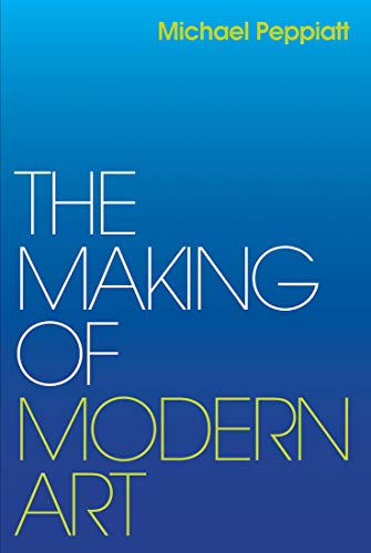 Stock image for The Making of Modern Art: Selected Writings for sale by WorldofBooks