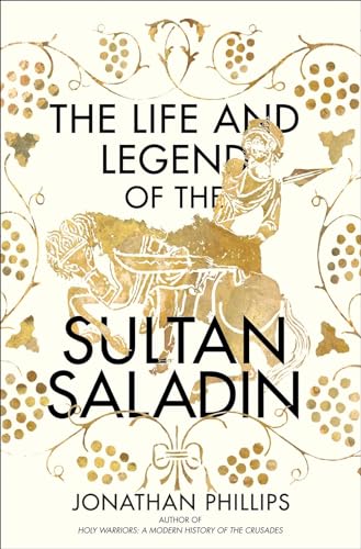 Stock image for The Life and Legend of the Sultan Saladin for sale by Big River Books