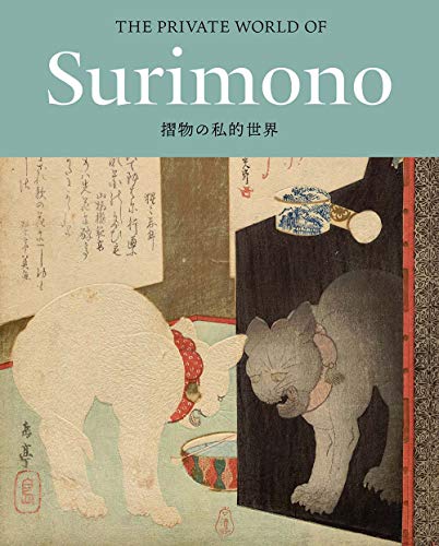 Stock image for The Private World of Surimono: Japanese Prints from the Virginia Shawan Drosten and Patrick Kenadjian Collection for sale by Midtown Scholar Bookstore
