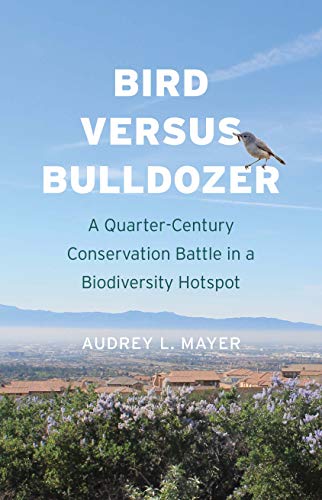 Stock image for Bird versus Bulldozer: A Quarter-Century Conservation Battle in a Biodiversity Hotspot for sale by Midtown Scholar Bookstore