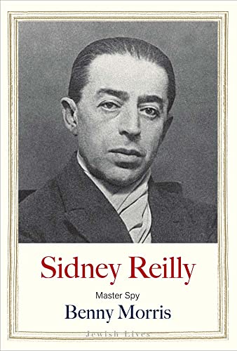 Imagen de archivo de Sidney Reilly: Master Spy (Jewish Lives) a la venta por BooksRun