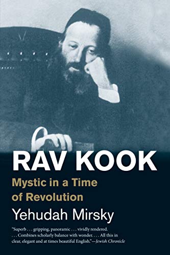 

Rav Kook: Mystic in a Time of Revolution (Jewish Lives) [Soft Cover ]
