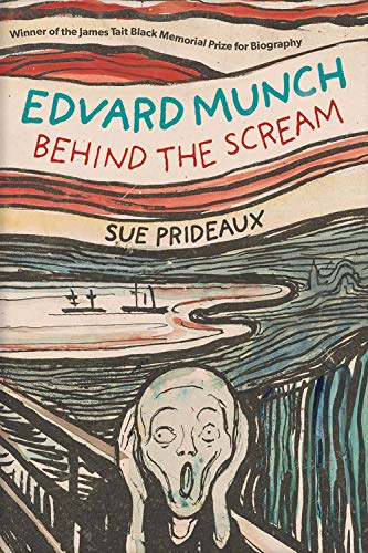 Stock image for Edvard Munch: Behind the Scream for sale by Daedalus Books