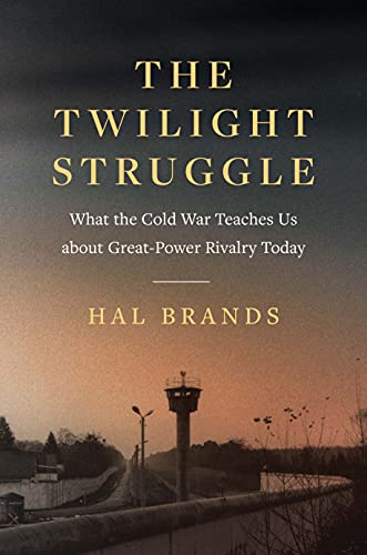 Imagen de archivo de The Twilight Struggle: What the Cold War Teaches Us about Great-Power Rivalry Today a la venta por Dream Books Co.