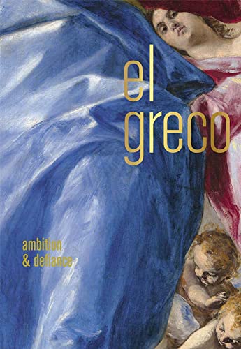 Stock image for El Greco   Ambition and Defiance for sale by Revaluation Books