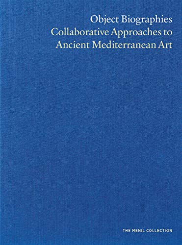 Beispielbild fr Object Biographies: Collaborative Approaches to Ancient Mediterranean Art zum Verkauf von Midtown Scholar Bookstore